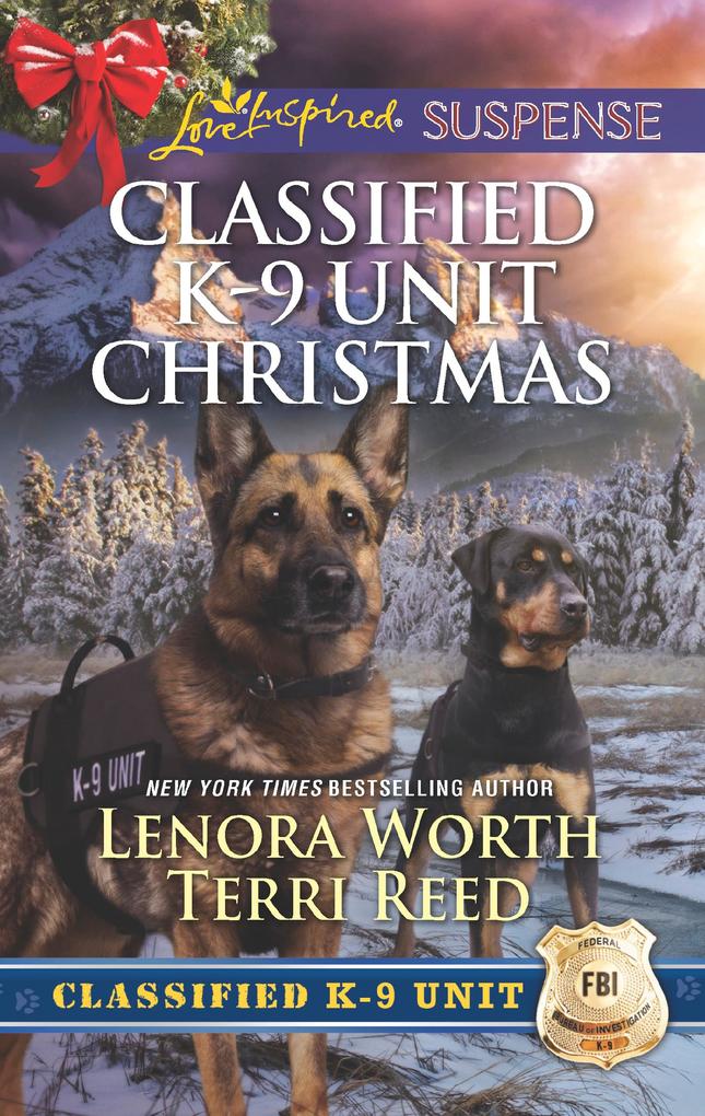 Classified K-9 Unit Christmas: A Killer Christmas (Classified K-9 Unit Book 7) / Yuletide Stalking (Classified K-9 Unit Book 8) (Mills & Boon Love Inspired Suspense)
