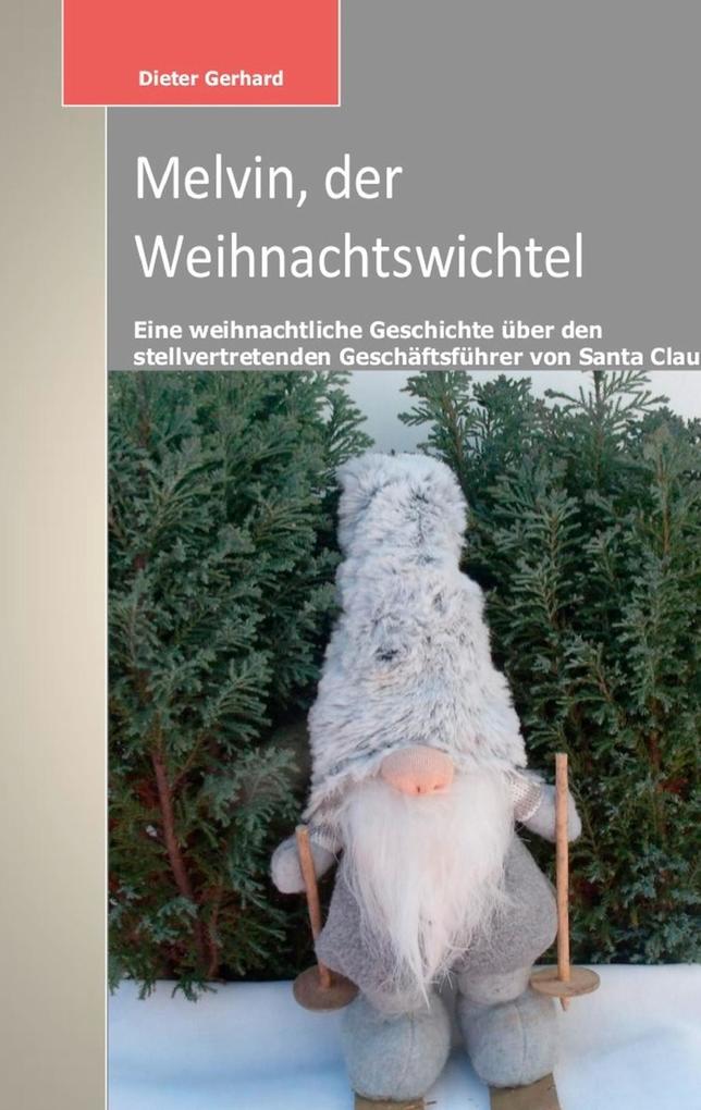 Melvin der Weihnachtswichtel