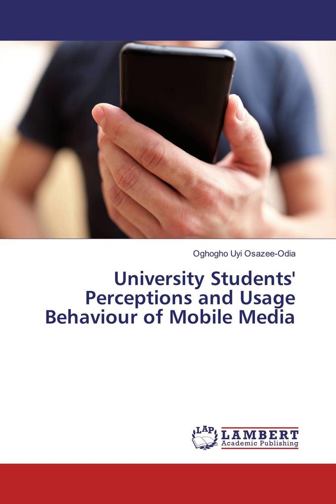 University Students' Perceptions and Usage Behaviour of Mobile Media