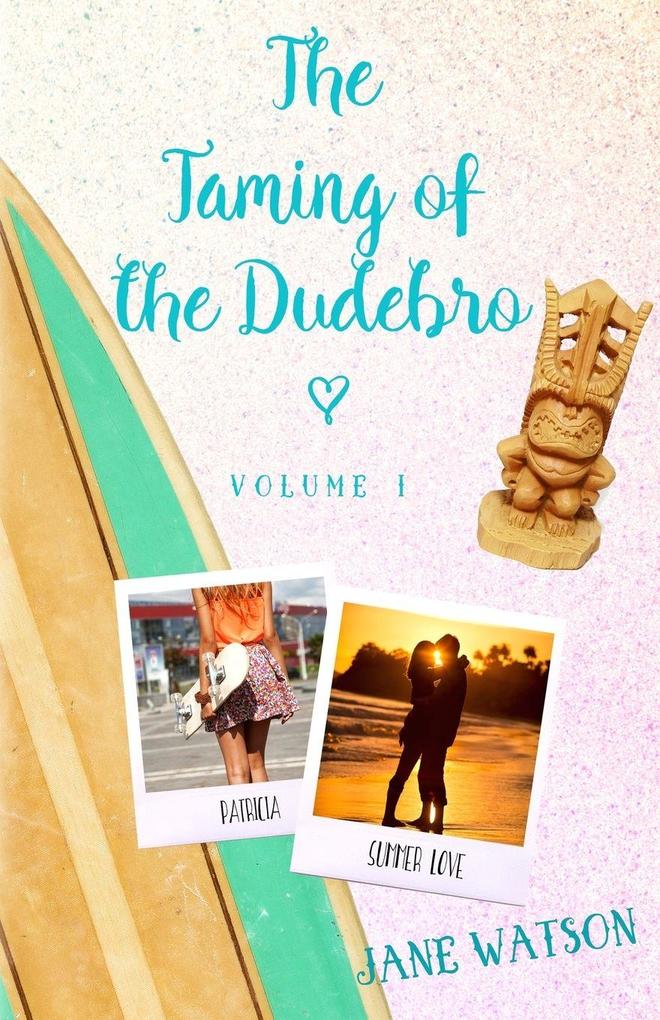 The Taming of the Dudebro Volume I