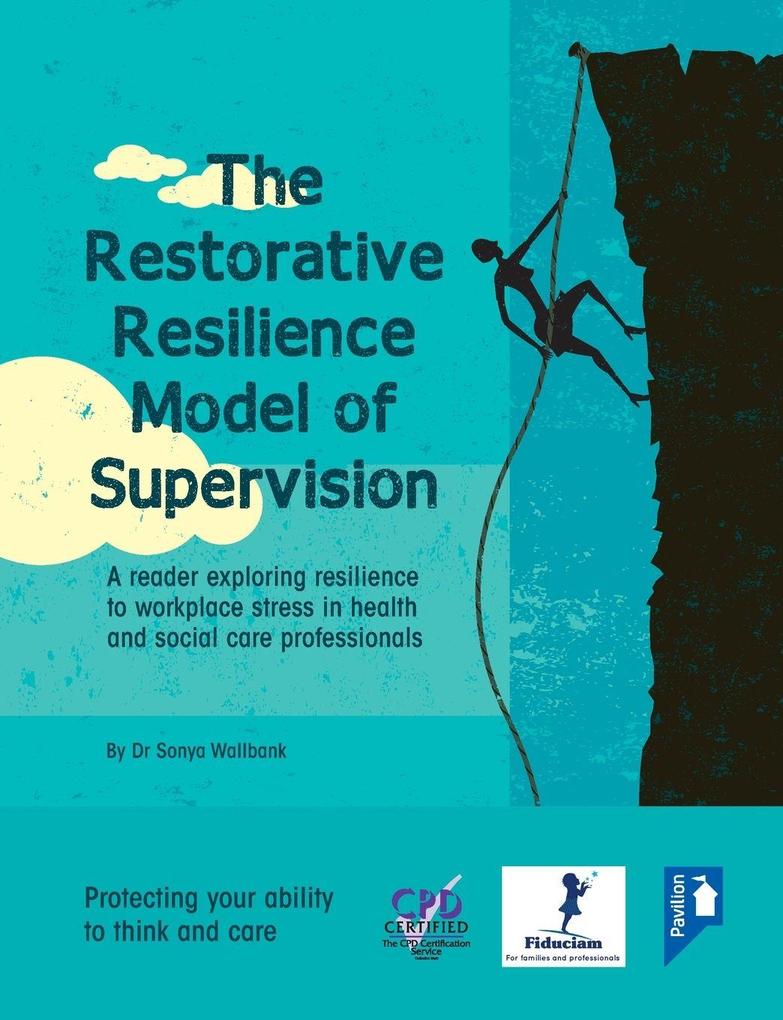 The Restorative Resilience Model of Supervision