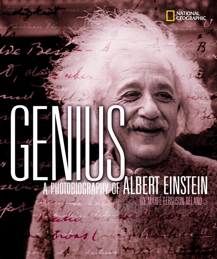 Genius (Direct Mail Edition): A Photobiography of Albert Einstein - Marfe Delano/ Marfe Ferguson Delano