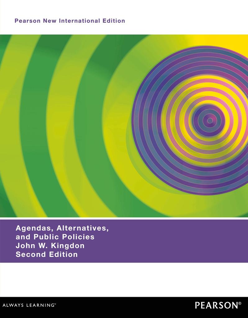 Agendas Alternatives and Public Policies (with an Epilogue on Health Care) Updated Edition