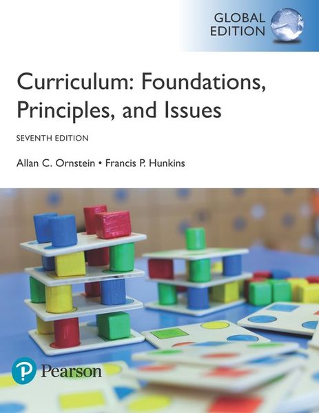 Curriculum: Foundations Principles and Issues Global Edition