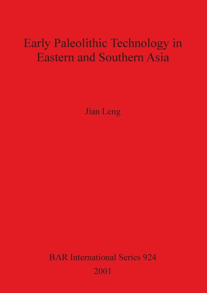 Early Paleolithic Technology in Eastern and Southern Asia