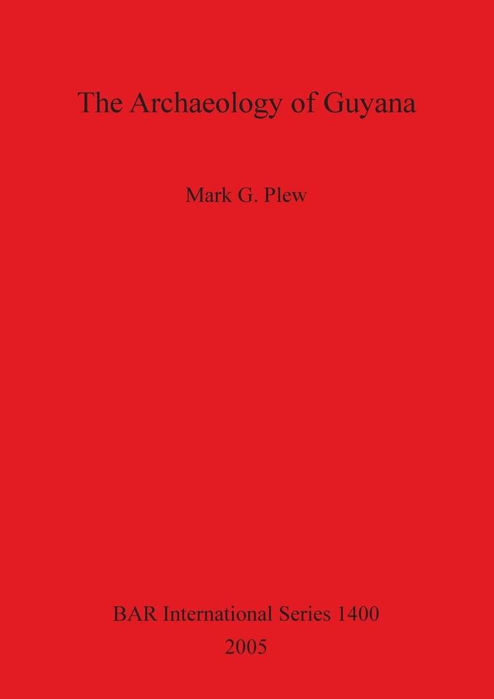 The Archaeology of Guyana