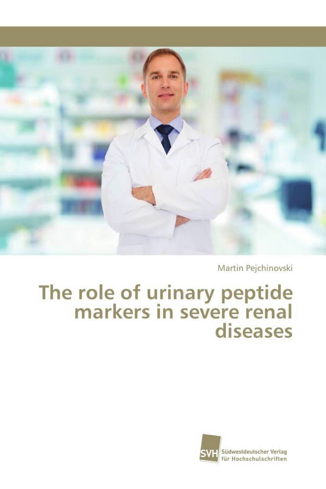 The role of urinary peptide markers in severe renal diseases