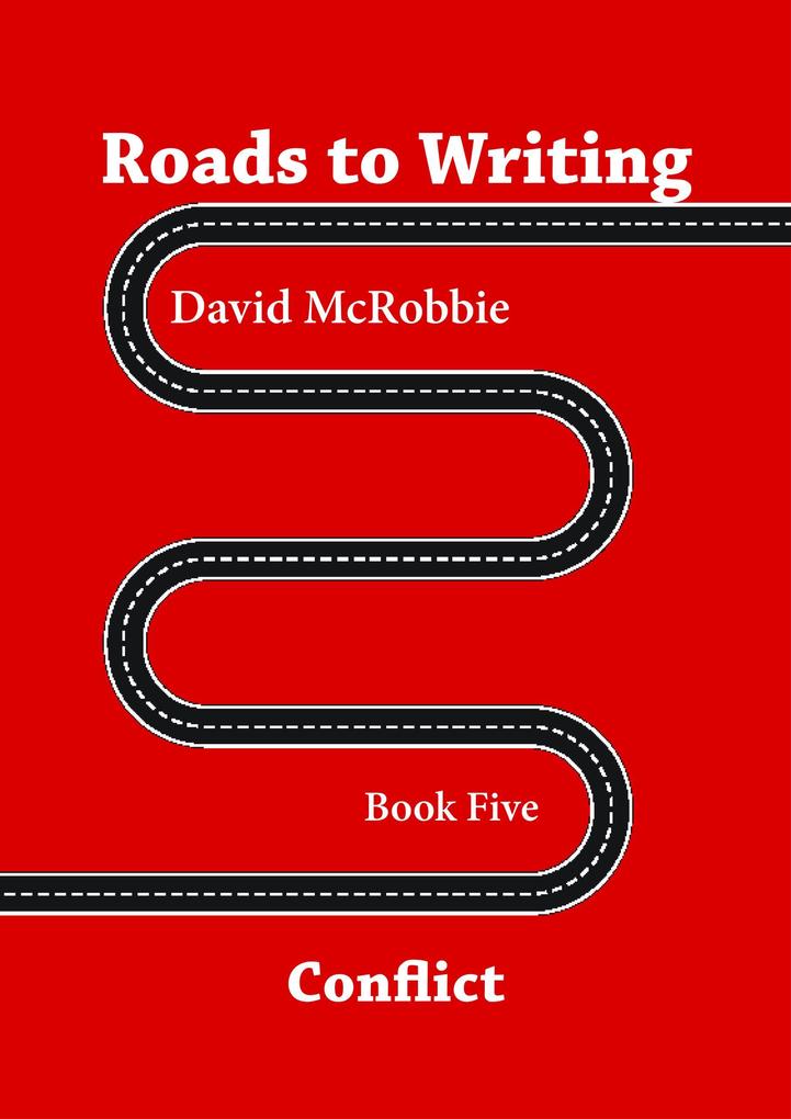Roads to Writing 5. Conflict
