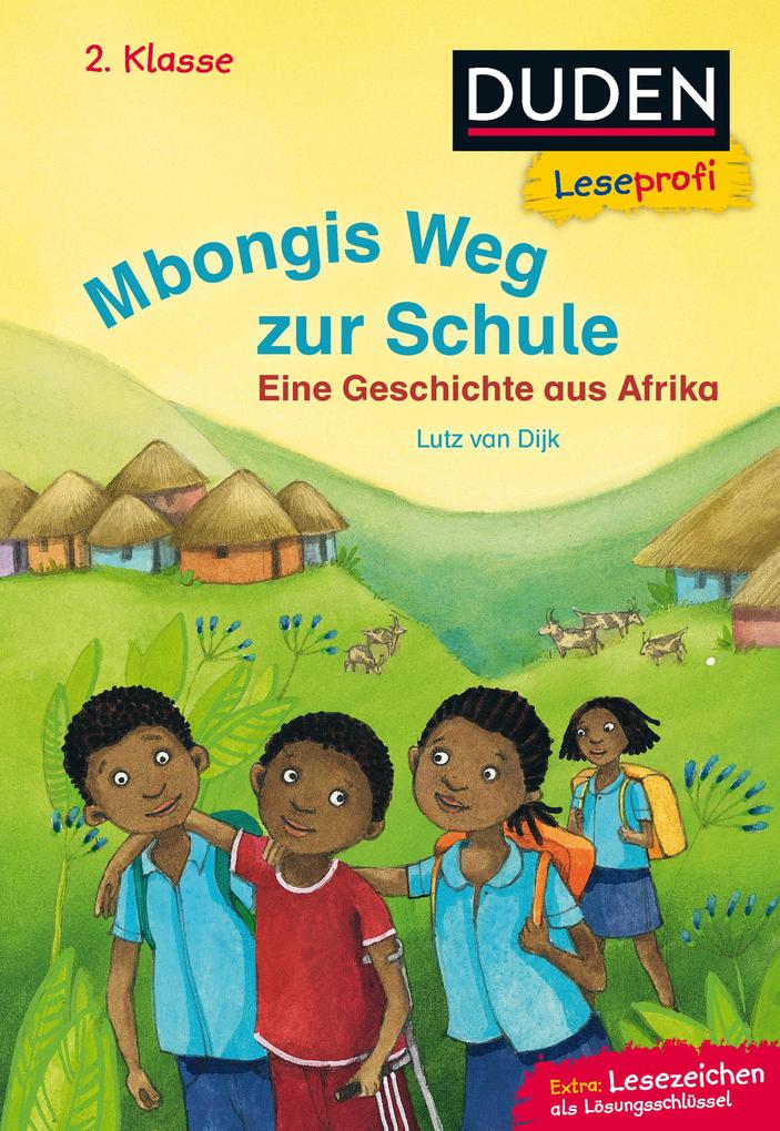 Leseprofi - Mbongis Weg zur Schule. Eine Geschichte aus Afrika 2. Klasse