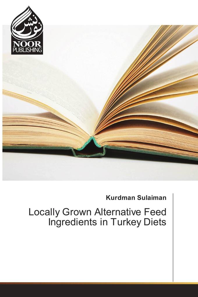 Locally Grown Alternative Feed Ingredients in Turkey Diets