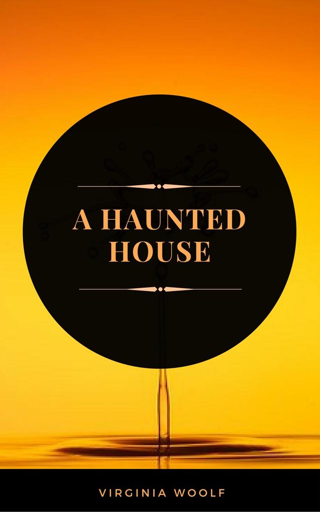 A Haunted House (ArcadianPress Edition)