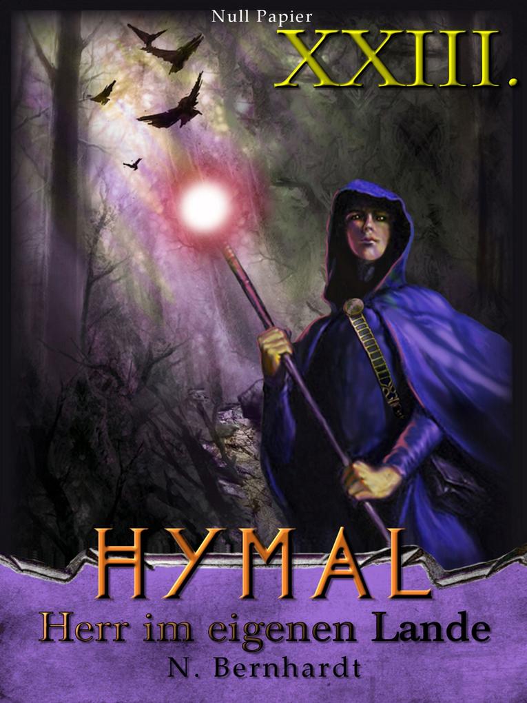 Der Hexer von Hymal Buch XXIII: Herr im eigenen Lande
