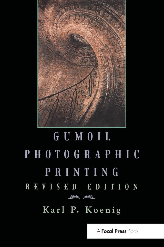 Gumoil Photographic Printing Revised Edition