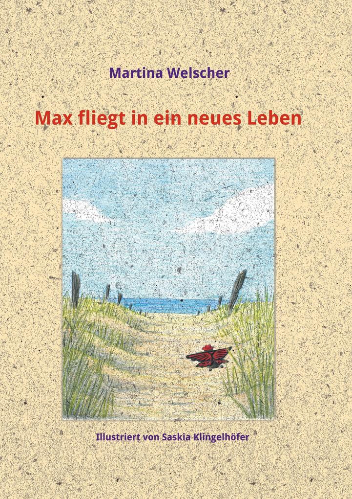 Max fliegt in ein neues Leben
