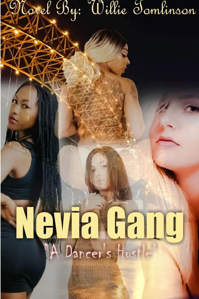 Nevia Gang ' A Dancers Hustle'