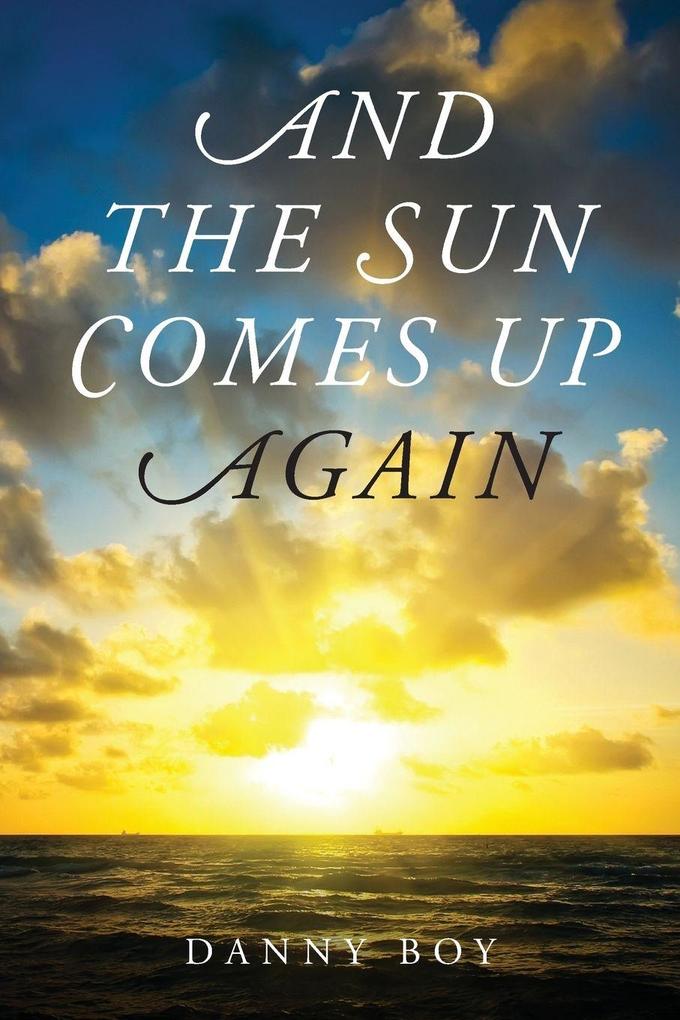 And the Sun Comes Up Again