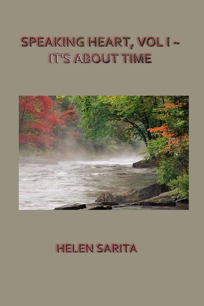 SPEAKING HEART VOL I ~ IT'S ABOUT TIME