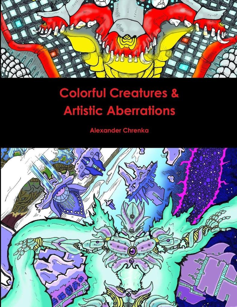 Colorful Creatures & Artistic Aberrations