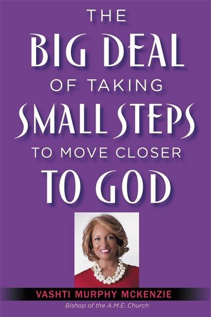 Big Deal of Taking Small Steps to Move Closer to God