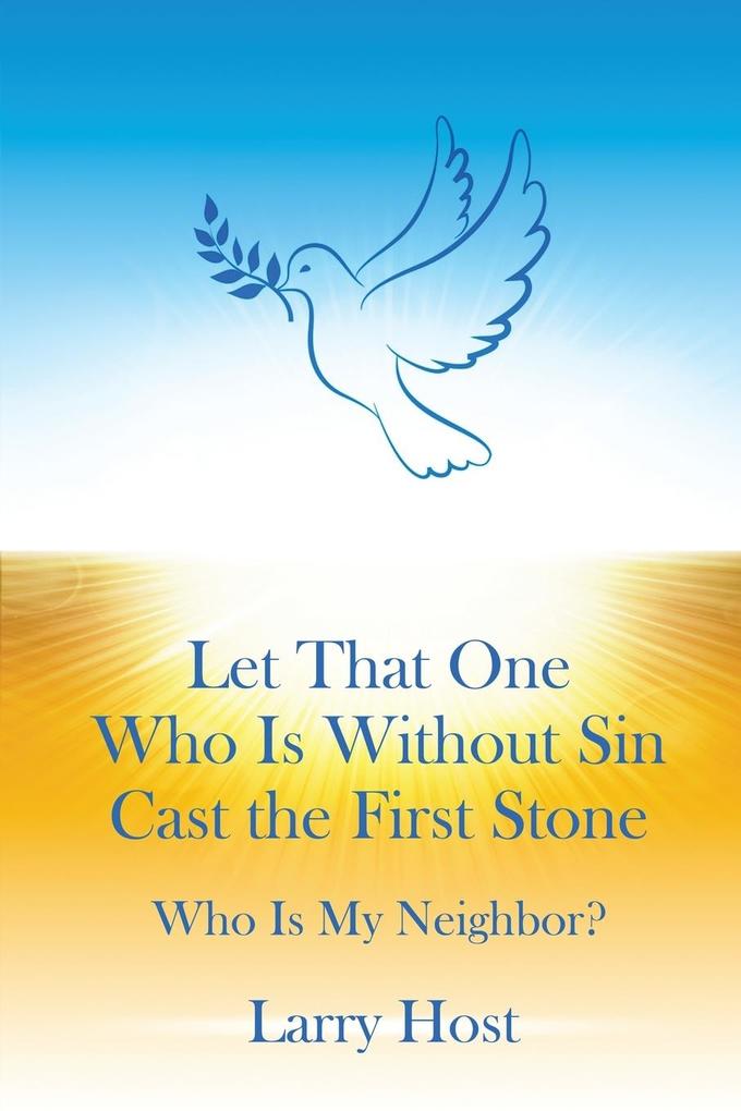 Let That One Who Is Without Sin Cast the First Stone