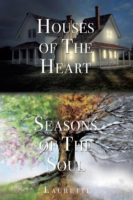 Houses of The Heart Seasons of The Soul