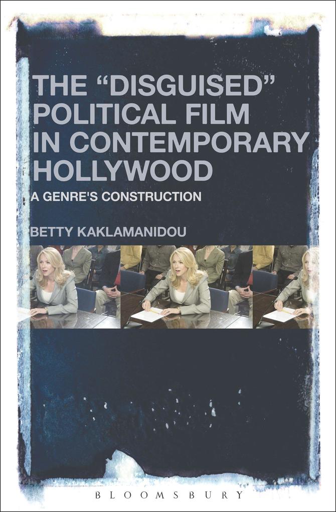 The 'Disguised' Political Film in Contemporary Hollywood