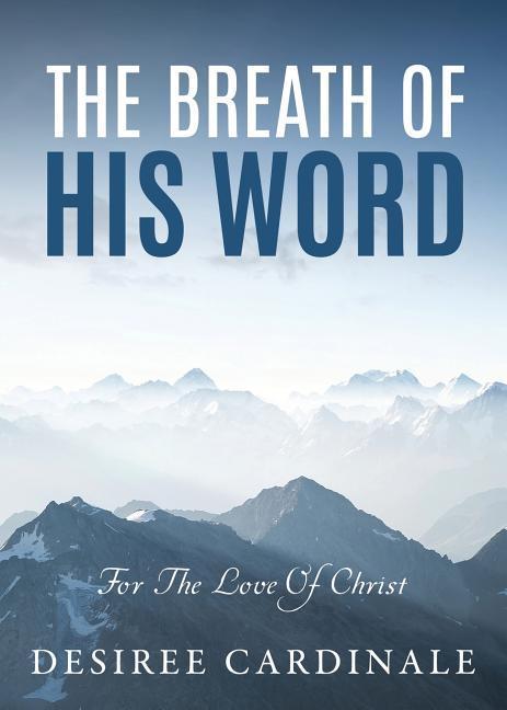 The Breath Of His Word