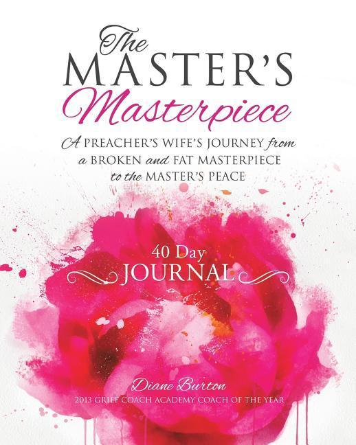 The MASTER‘S Masterpiece 40 Day Journal