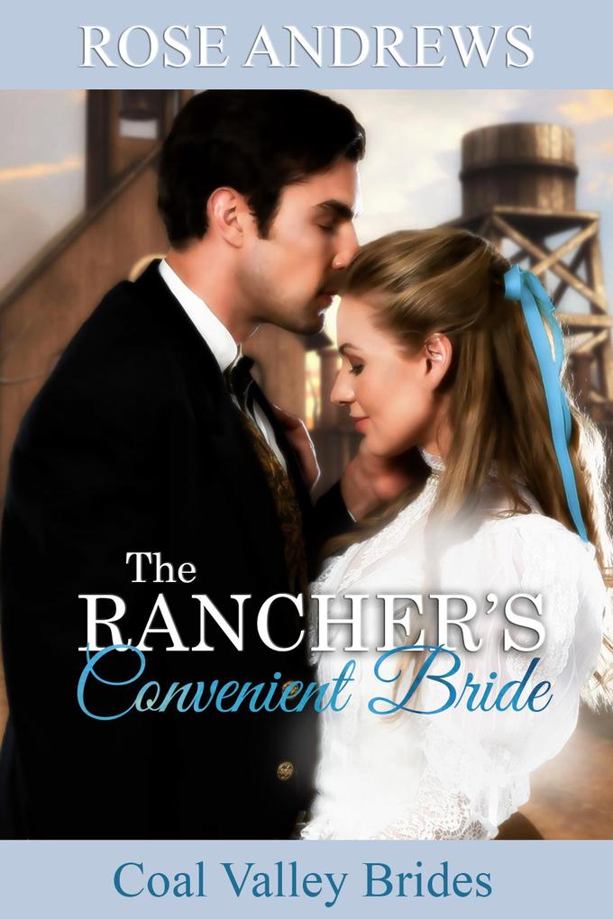 The Rancher‘s Convenient Bride (Coal Valley Brides #1)