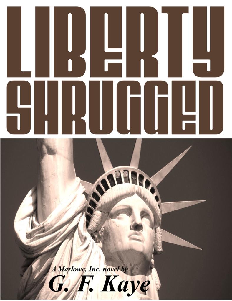 Liberty Shrugged (Marlowe Inc. Mysteries #6)
