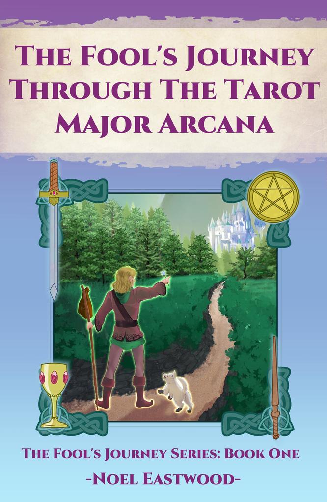 The Fool‘s Journey through the Tarot Major Arcana