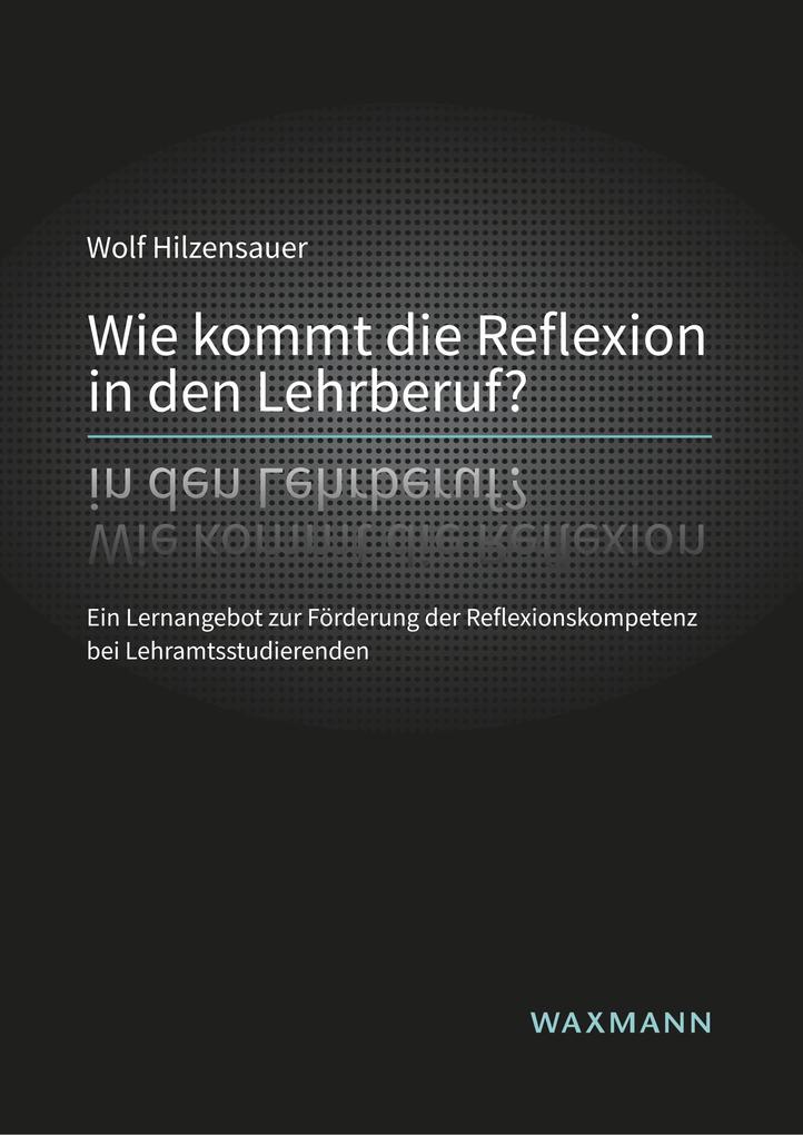 Wie kommt die Reflexion in den Lehrberuf?