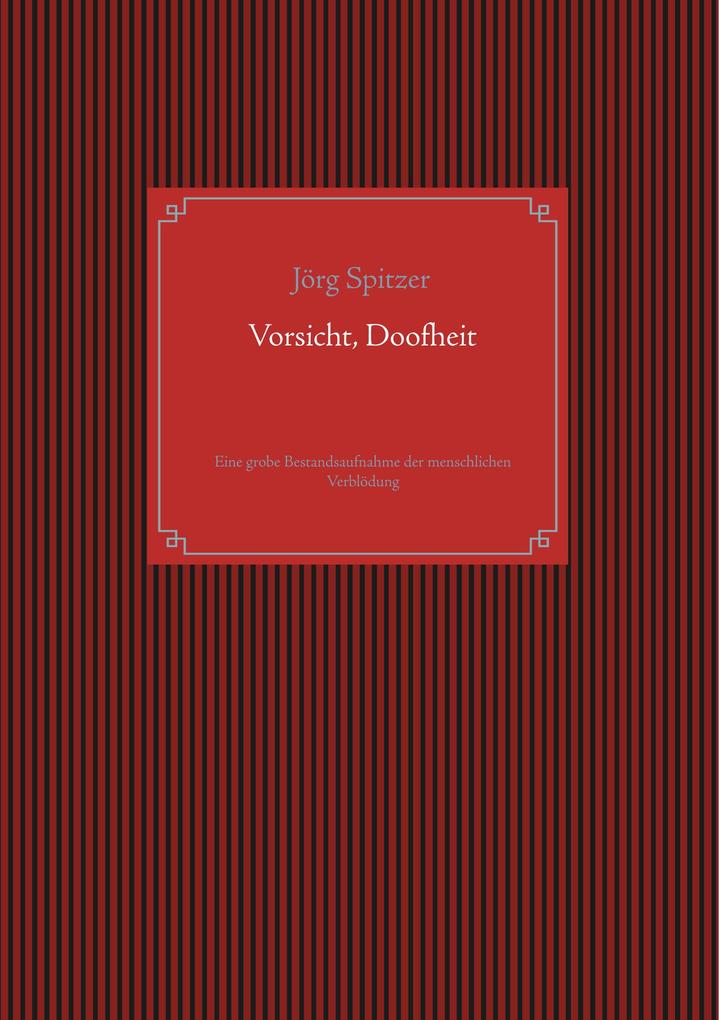 Vorsicht Doofheit