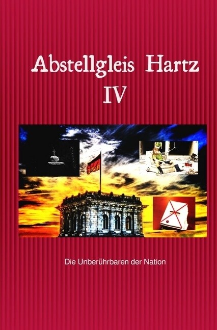 Abstellgleis Hartz IV