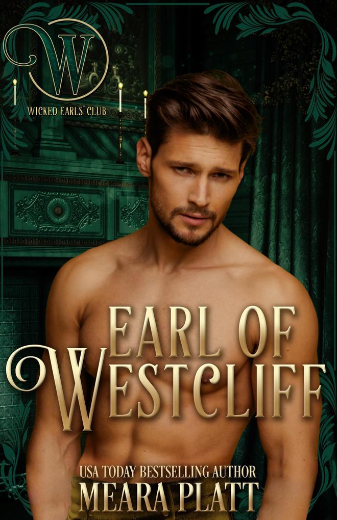 Earl of Westcliff: Wicked Regency Romance (Wicked Earls‘ Club)