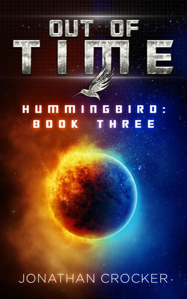 Out of Time - Hummingbird: Book Three