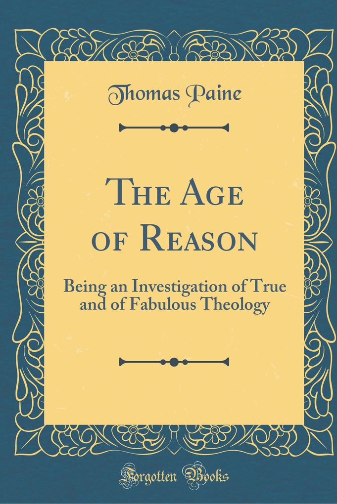 The Age of Reason als Buch von Thomas Paine - Thomas Paine
