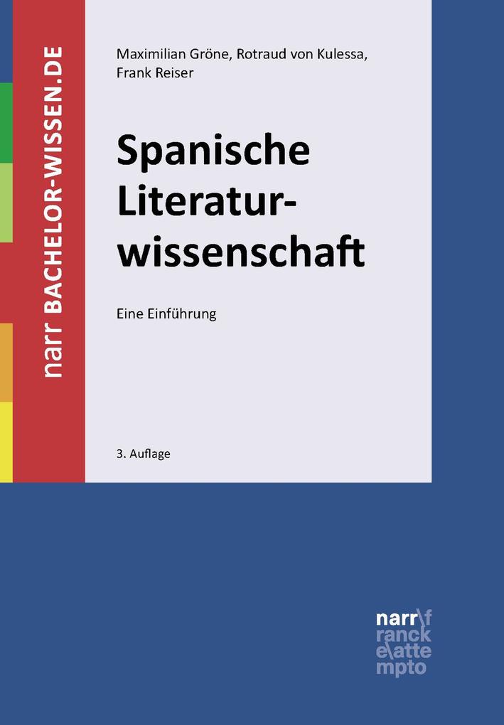 Spanische Literaturwissenschaft - Rotraud von Kulessa/ Frank Reiser/ Maximilian Gröne