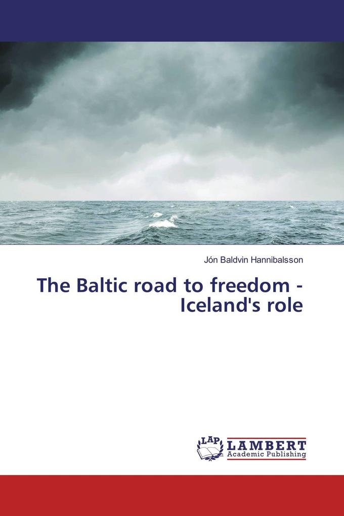 The Baltic road to freedom - Iceland's role