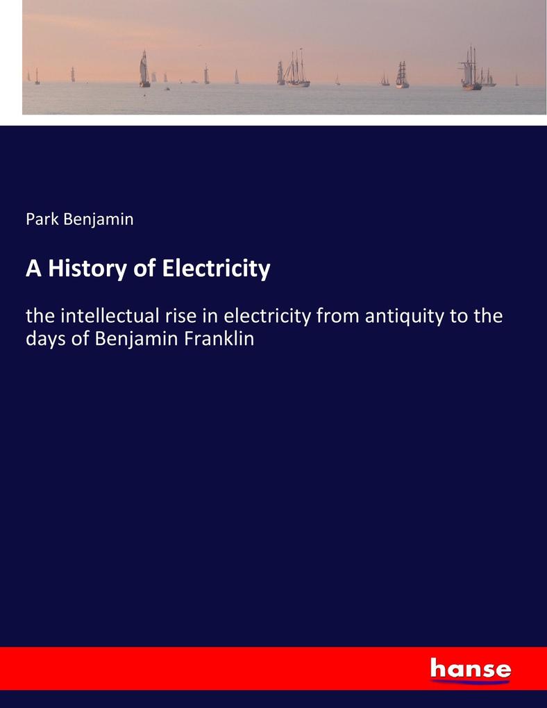 A History of Electricity