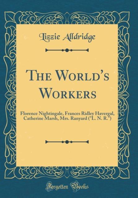 The World´s Workers als Buch von Lizzie Alldridge