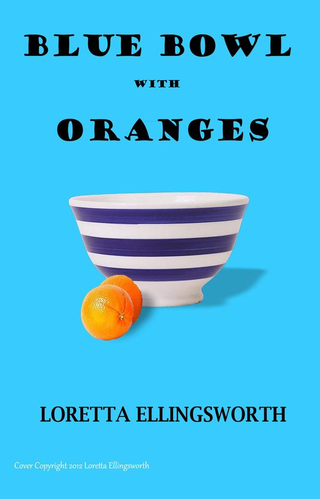 Blue Bowl With Oranges (St. Joseph Real Estate Magic #8)