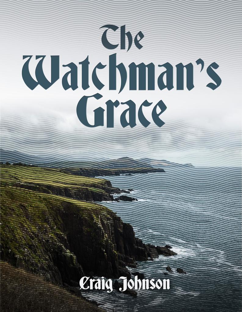 The Watchman‘s Grace