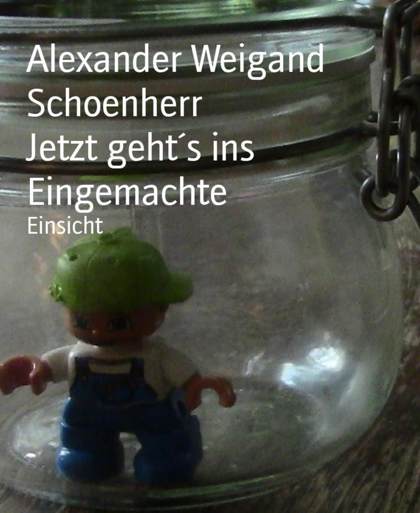 Jetzt gehts ins Eingemachte