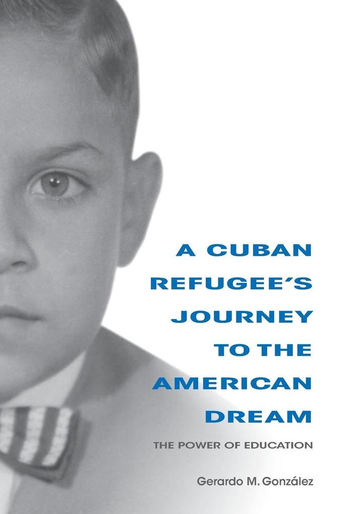 A Cuban Refugee‘s Journey to the American Dream