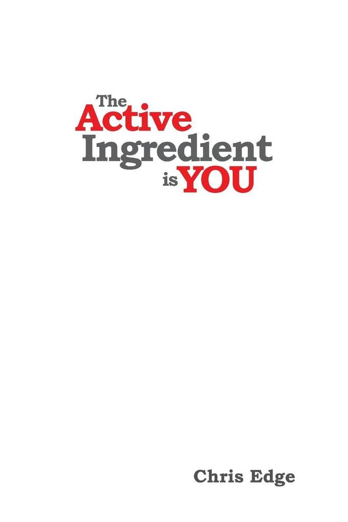 The Active Ingredient is You