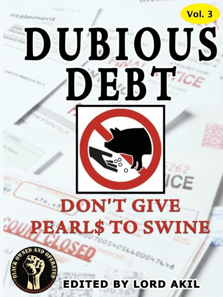 Dubious Debt Don‘t Give Pearl$ to Swine