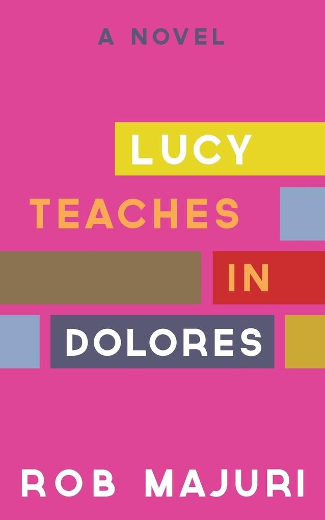 Lucy Teaches in Dolores