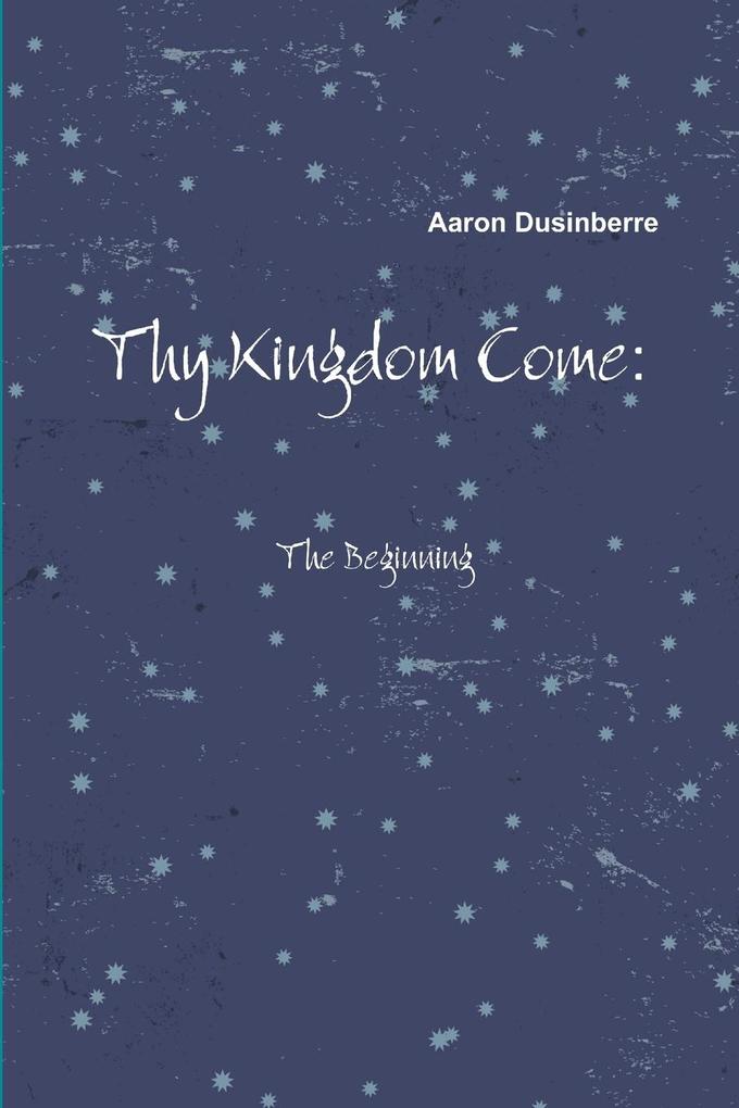Thy Kingdom Come