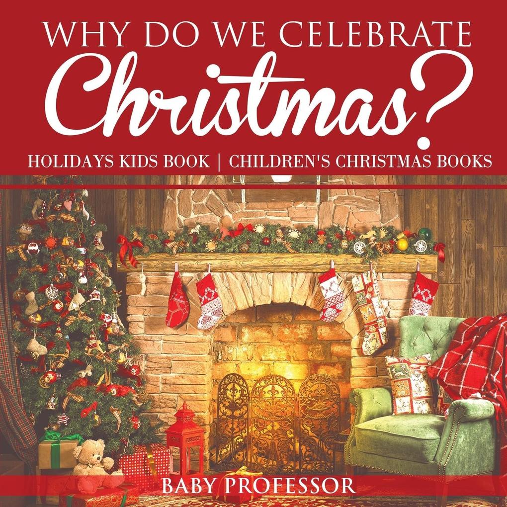 Why Do We Celebrate Christmas? Holidays Kids Book | Children‘s Christmas Books
